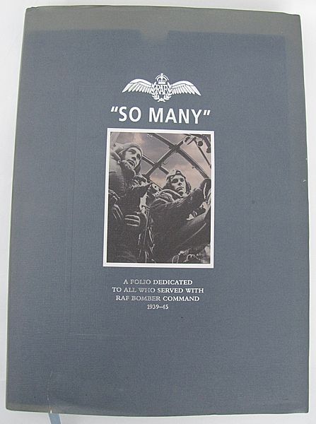 'So Many' A Folio Dedicated to All Who Served With Bomber Command 1939-45 - Click for the bigger picture